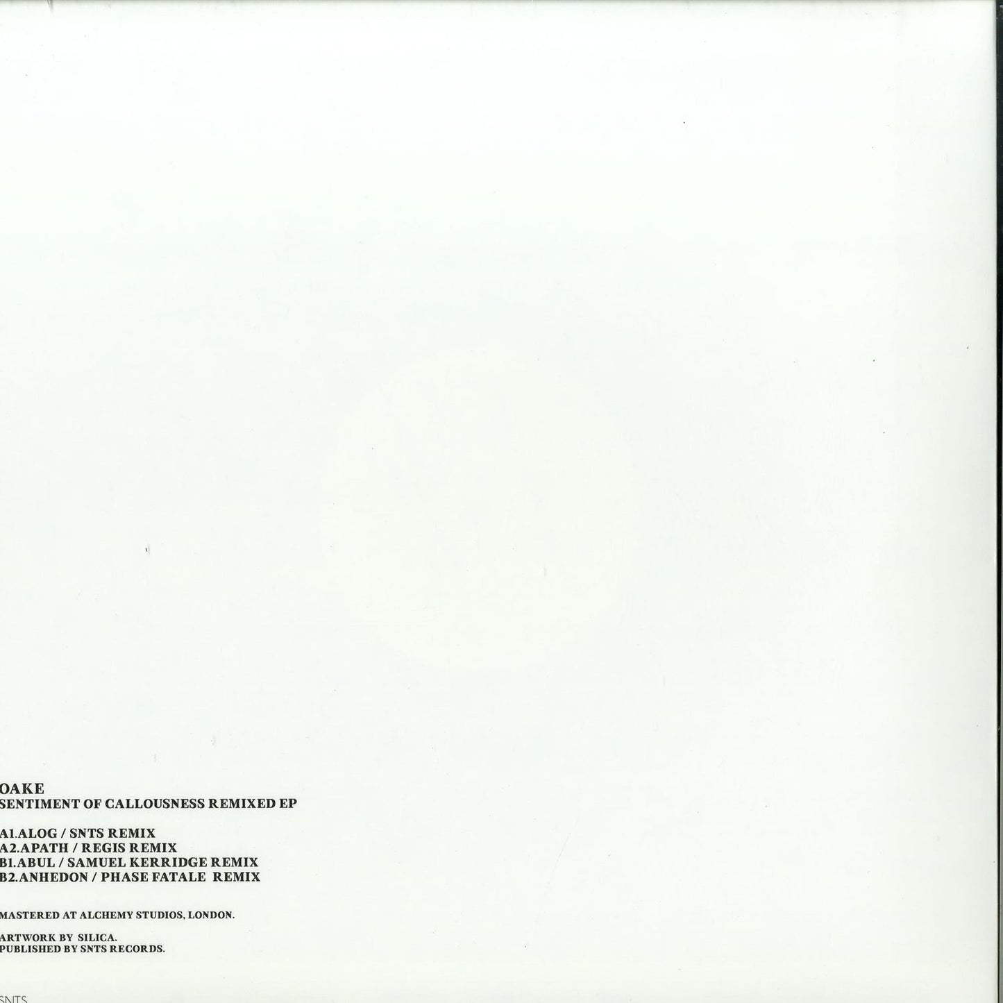 Second Hand vinyl record of OAKE, SNTS, REGIS, Samuel Kerridge - Phase Fatale Sentiment of Callousness Remix EP with back cover art