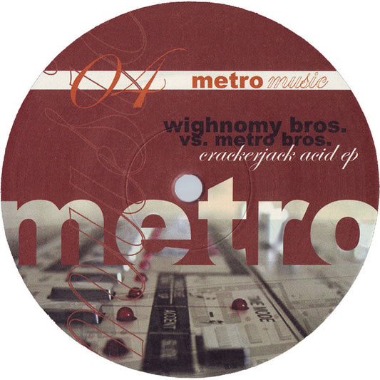 WIGHNOMY BROS. VS METRO BROS. – CRACKERJACK ACID EP