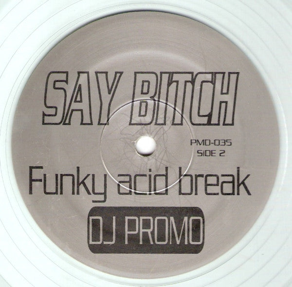FUNKY ACID BREAK – ALRIGHT / SAY BITCH