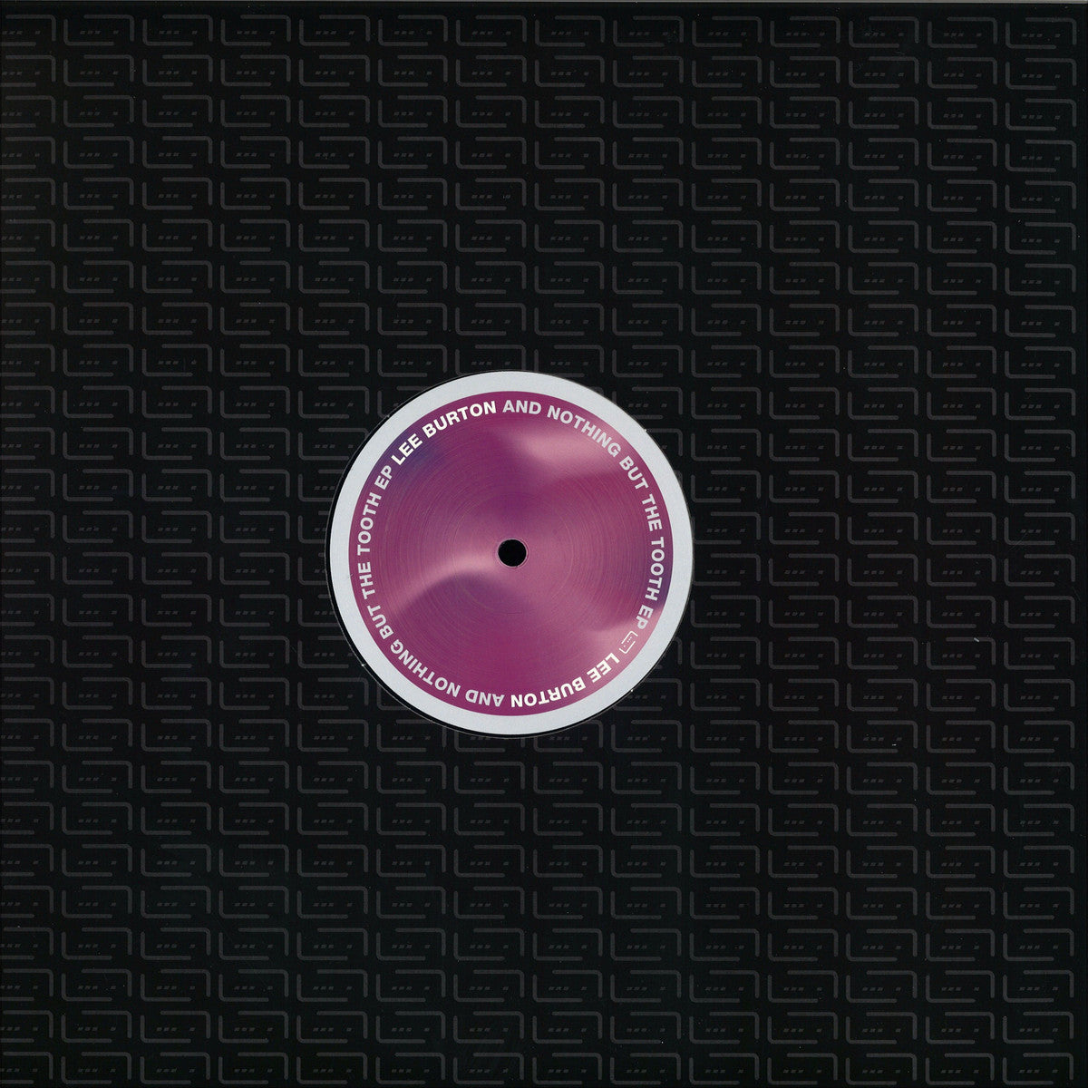 LEE BURTON – AND NOTHING BUT THE TOOTH EP