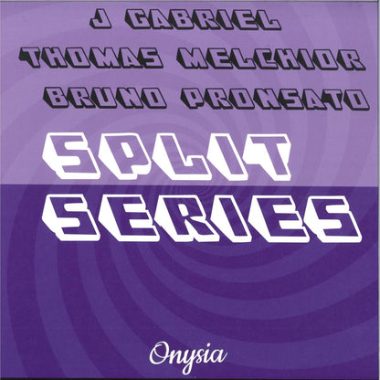 J GABRIEL, BRUNO PRONSATO,THOMAS MELCHIOR ‎– MY SOUL IS... ONYSIA SPLIT SERIES