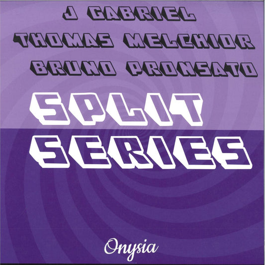 J GABRIEL, BRUNO PRONSATO, THOMAS MELCHIOR ‎– MY SOUL IS... ONYSIA SPLIT SERIES