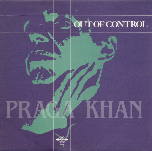 PRAGA KHAN – OUT OF CONTROL