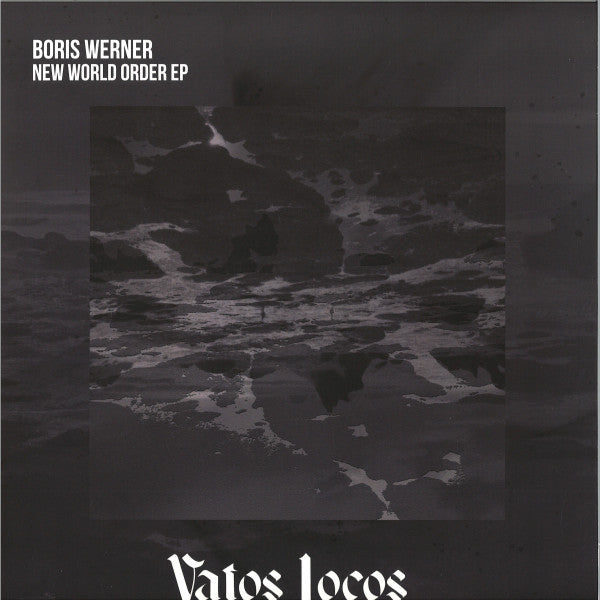 BORIS WERNER – NEW WORLD ORDER EP