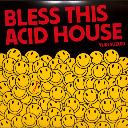 YURI SUZUKI – BLESS THIS ACID HOUSE
