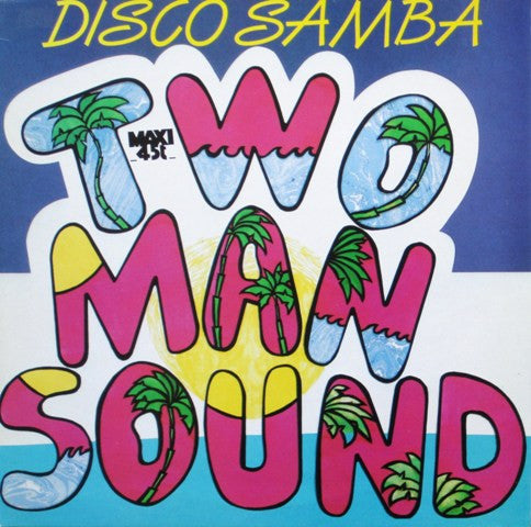 TWO MAN SOUND – DISCO SAMBA