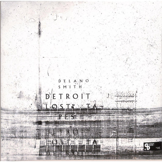 DELANO SMITH – DETROIT LOST TAPES