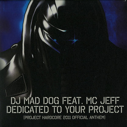DJ MAD DOG FEAT. MC JEFF – DEDICATED TO YOUR PROJECT (PROJECT HARDCORE 2011 OFFICIAL ANTHEM)