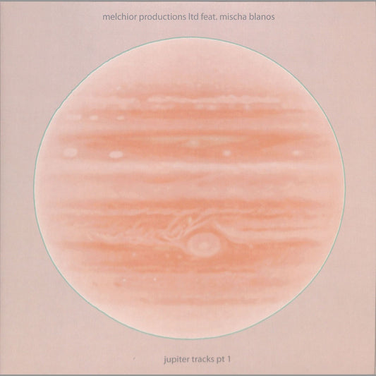 MELCHIOR PRODUCTIONS LTD, MISCHA BLANOS – JUPITER TRACKS PT 1